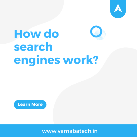 How do search engines work?